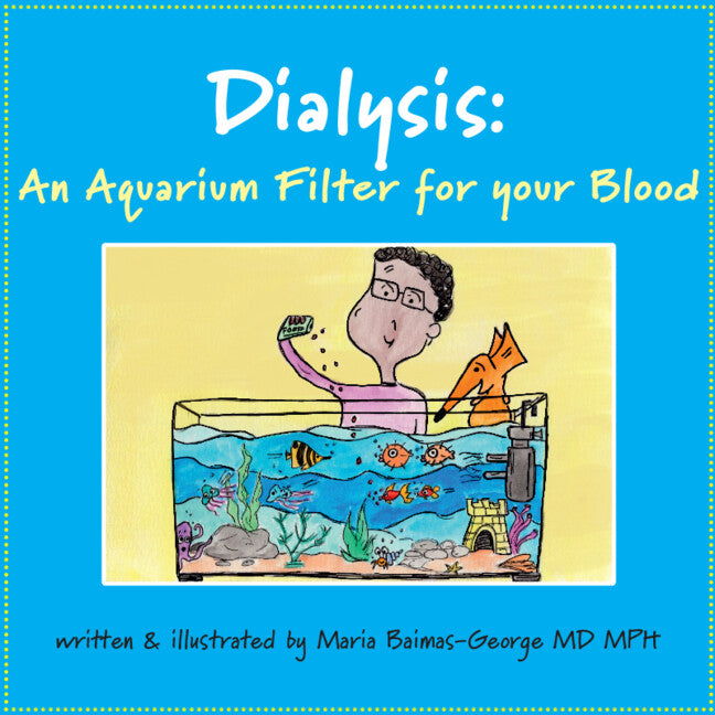 Dialysis; An Aquarium Filter for Your Blood (Paperback / softback) 9781009544665