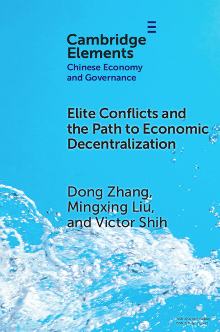 Elite Conflicts and the Path to Economic Decentralization (Paperback / softback) 9781009544788