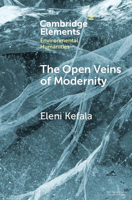 The Open Veins of Modernity; Ecological Crisis and the Legacy of Byzantium and Pre-Columbian America (Paperback / softback) 9781009547109