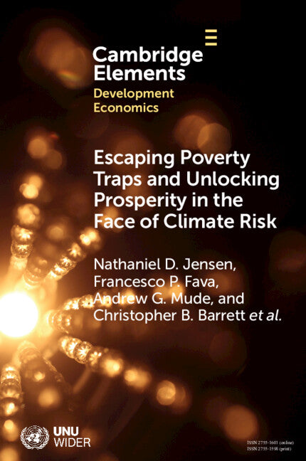 Escaping Poverty Traps and Unlocking Prosperity in the Face of Climate Risk; Lessons from Index-Based Livestock Insurance (Paperback / softback) 9781009558259