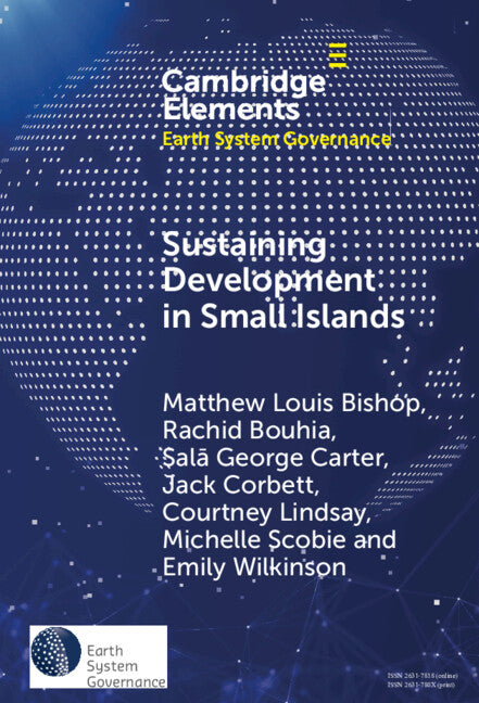 Sustaining Development in Small Islands; Climate Change, Geopolitical Security, and the Permissive Liberal Order (Hardback) 9781009565332