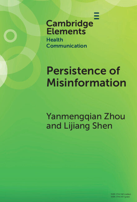 Persistence of Misinformation; Biased Cognitive Processing and Polarization (Hardback) 9781009565349