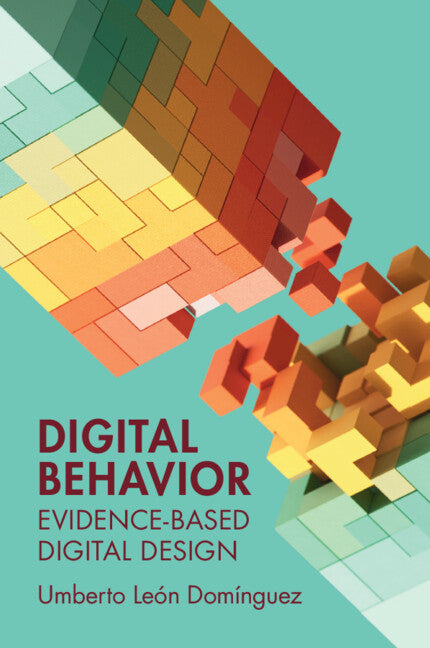 Digital Behavior; Evidence-Based Digital Design (Paperback / softback) 9781009568326