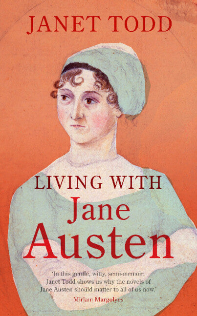 Living with Jane Austen (Hardback) 9781009569316
