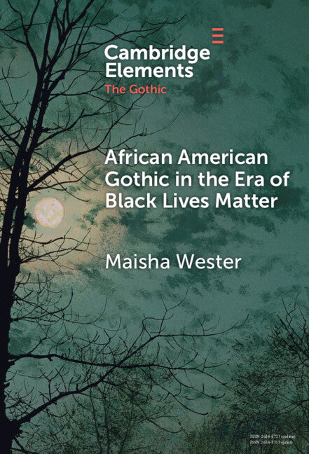 African American Gothic in the Era of Black Lives Matter (Hardback) 9781009571401