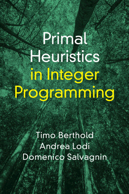 Primal Heuristics in Integer Programming (Paperback / softback) 9781009574808