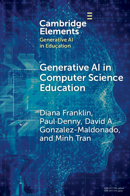 Generative AI in Computer Science Education; Challenges and Opportunities (Paperback / softback) 9781009581707