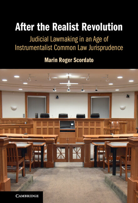 After the Realist Revolution; Judicial Lawmaking in an Age of Instrumentalist Common Law Jurisprudence (Hardback) 9781009589260