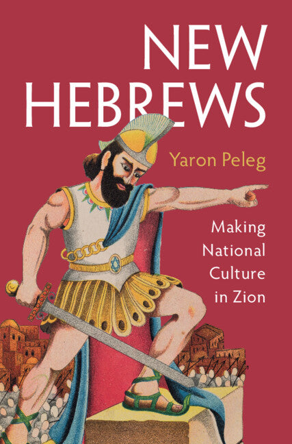 New Hebrews; Making National Culture in Zion (Hardback) 9781009591478
