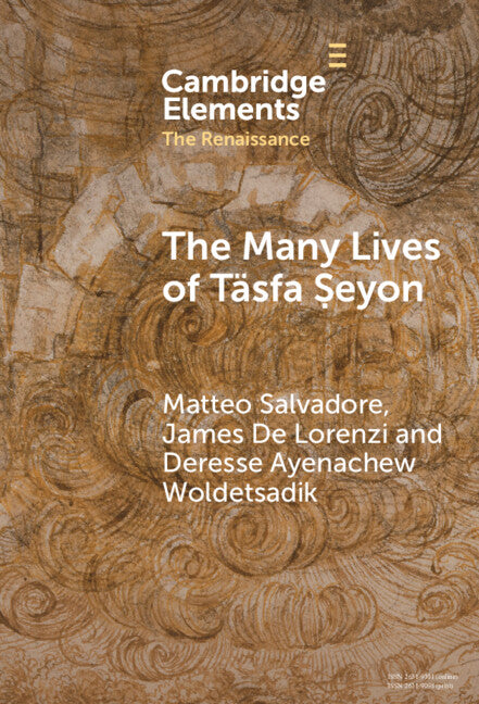 The Many Lives of Täsfa Ṣeyon; An Ethiopian Intellectual in Early Modern Rome (Hardback) 9781009595674