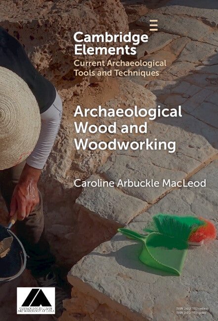 Archaeological Wood and Woodworking (Hardback) 9781009598040
