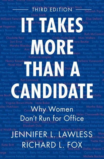 It Takes More Than a Candidate; Why Women Don't Run for Office (Paperback / softback) 9781009598262