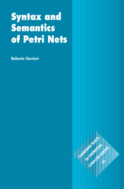 Syntax and Semantics of Petri Nets (Hardback) 9781009613286