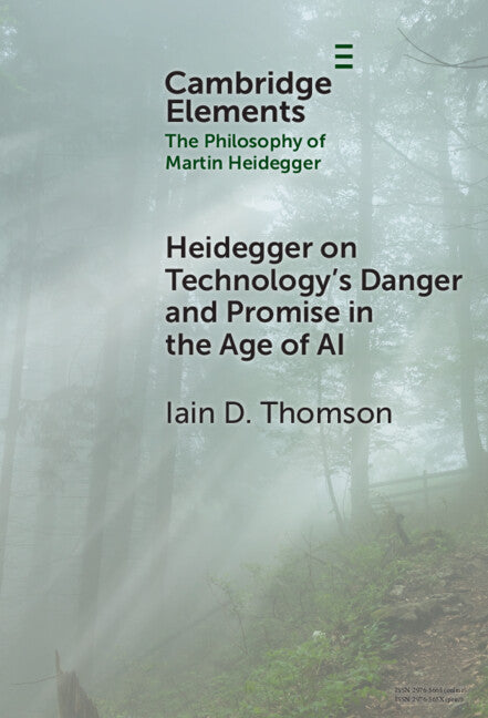 Heidegger on Technology's Danger and Promise in the Age of AI (Hardback) 9781009629393