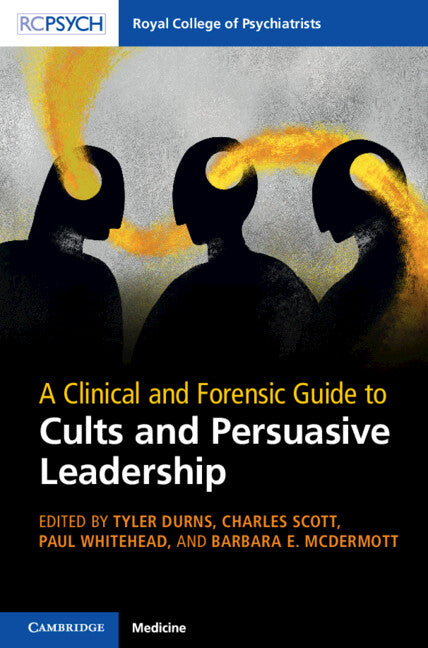 A Clinical and Forensic Guide to Cults and Persuasive Leadership (Paperback / softback) 9781009643030