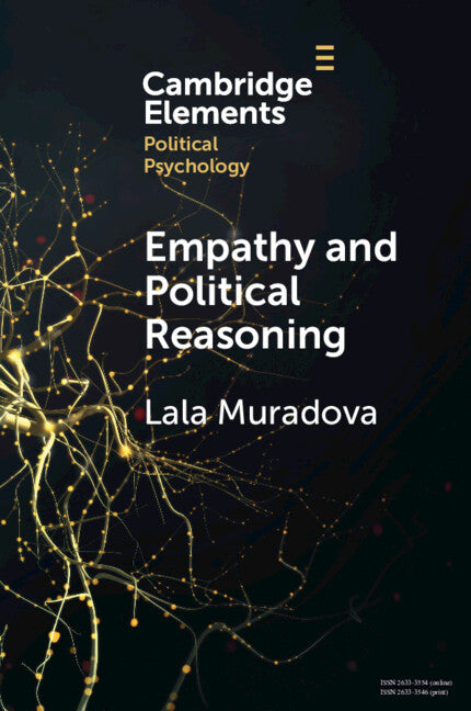 Empathy and Political Reasoning; How Empathy Promotes Reflection and Strengthens Democracy (Paperback / softback) 9781009643610