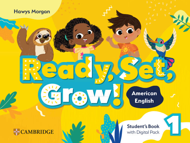 Ready, Set, Grow! Level 1 Student's Book with Digital Pack American English (Multiple-component retail product) 9781009799140
