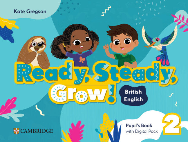 Ready, Steady, Grow! Level 2 Pupil's Book with Digital Pack British English (Multiple-component retail product) 9781009799690