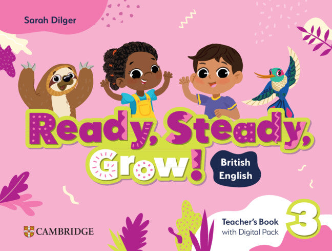 Ready, Steady, Grow! Level 3 Teacher's Book with Digital Pack British English (Multiple-component retail product) 9781009799737