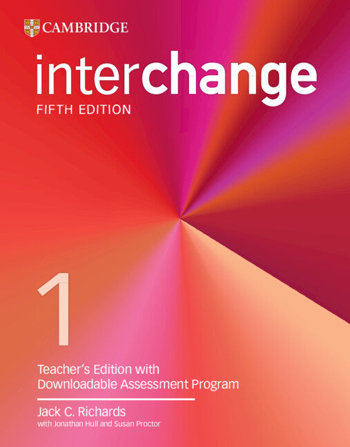 Interchange Level 1 Teacher’s Edition with Downloadable Assessment Program (Multiple-component retail product) 9781009825863