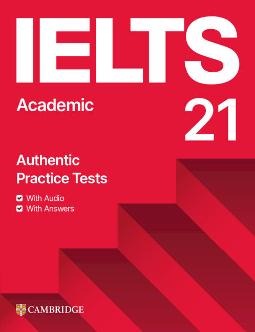 IELTS 21 Practice Tests Academic Student's Book with Answers with Digital Pack (Multiple-component retail product) 9781009826723