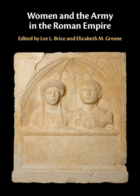 Women and the Army in the Roman Empire (Hardback) 9781107068575