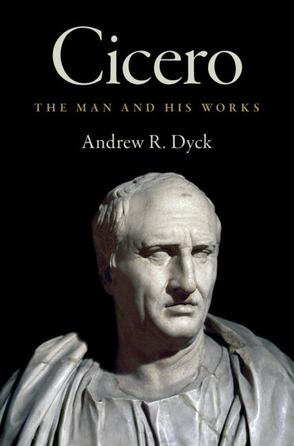 Cicero; The Man and His Works (Hardback) 9781107085640