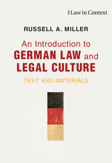 An Introduction to German Law and Legal Culture; Text and Materials (Hardback) 9781107141131