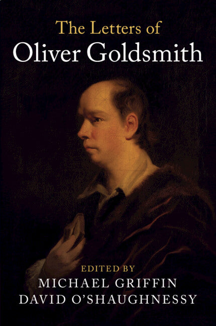 The Letters of Oliver Goldsmith (Paperback / softback) 9781107474543