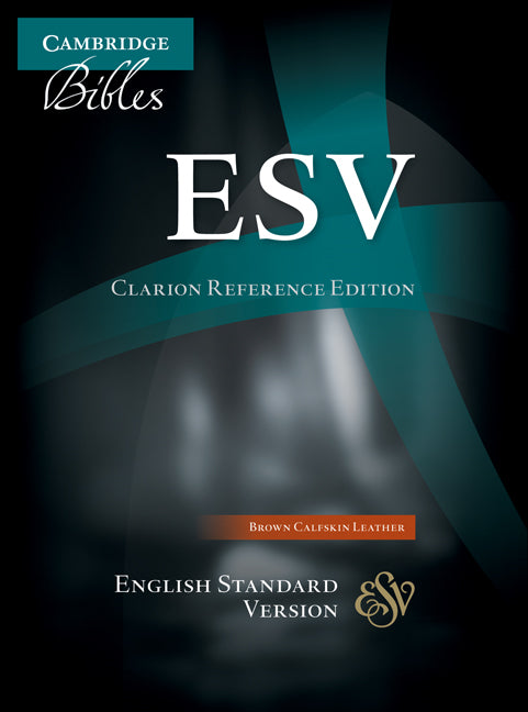 ESV Clarion Reference Bible, Brown Calfskin Leather, ES485:X (Leather / fine binding) 9781107648302