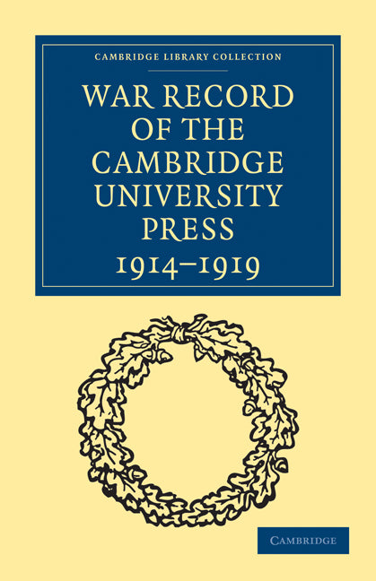 War Record of the Cambridge University Press 1914–1919 (Paperback / softback) 9781108002943