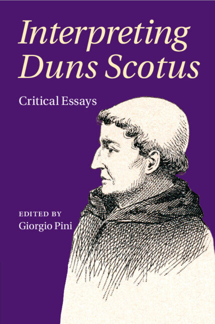 Interpreting Duns Scotus; Critical Essays (Paperback / softback) 9781108411387