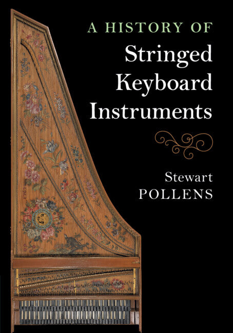 A History of Stringed Keyboard Instruments (Paperback / softback) 9781108434454