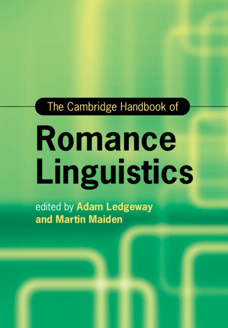 The Cambridge Handbook of Romance Linguistics (Paperback / softback) 9781108454506