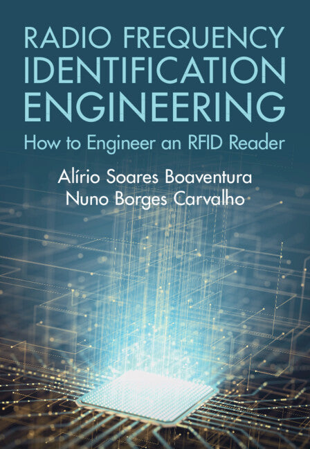 Radio Frequency Identification Engineering; How to Engineer an RFID Reader (Hardback) 9781108489713