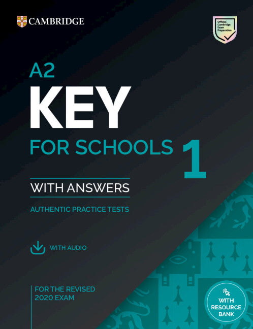 A2 Key for Schools 1 for the Revised 2020 Exam Student's Book with Answers with Audio with Resource Bank (Multiple-component retail product) 9781108676595