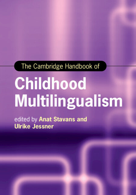 The Cambridge Handbook of Childhood Multilingualism (Paperback / softback) 9781108705691
