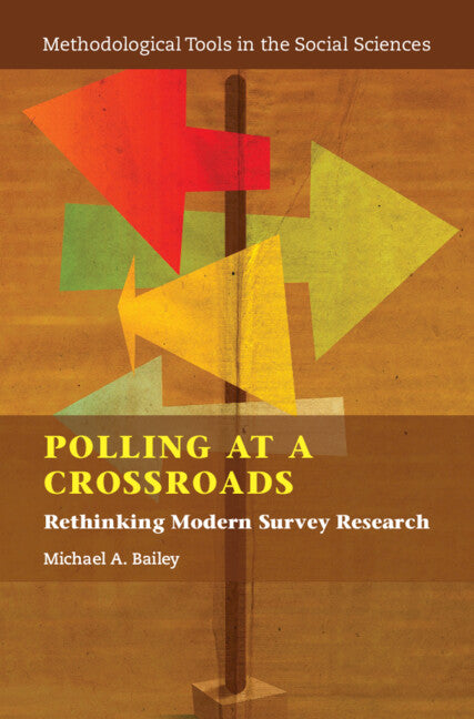 Polling at a Crossroads; Rethinking Modern Survey Research (Paperback / softback) 9781108710930