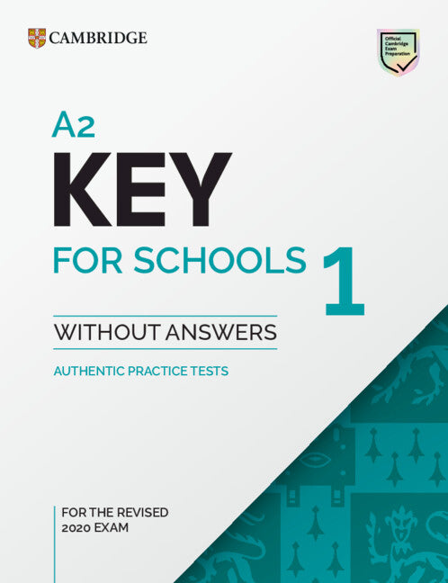 A2 Key for Schools 1 for the Revised 2020 Exam Student's Book without Answers (Paperback / softback) 9781108718325