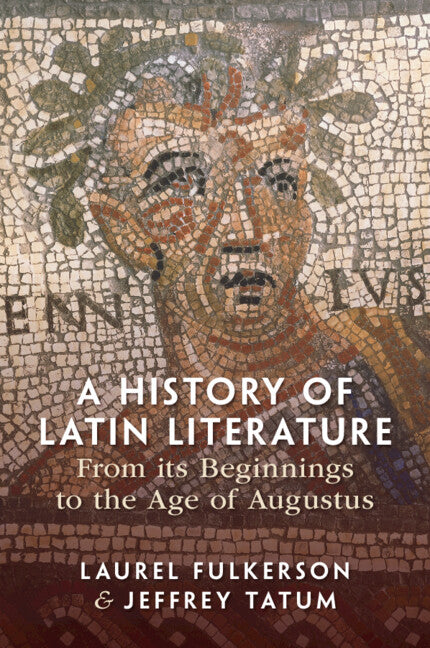 A History of Latin Literature From its Beginnings to the Age of Augustus (Paperback / softback) 9781108723244