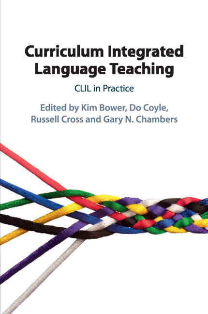 Curriculum Integrated Language Teaching; CLIL in Practice (Paperback / softback) 9781108729734