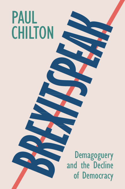 Brexitspeak; Demagoguery and the Decline of Democracy (Paperback / softback) 9781108744027