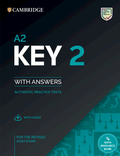 A2 Key 2 Student's Book with Answers with Audio with Resource Bank; Authentic Practice Tests (Multiple-component retail product) 9781108781589