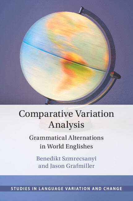 Comparative Variation Analysis; Grammatical Alternations in World Englishes (Paperback / softback) 9781108798471