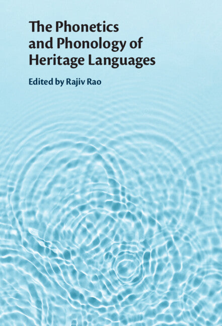The Phonetics and Phonology of Heritage Languages (Hardback) 9781108833103