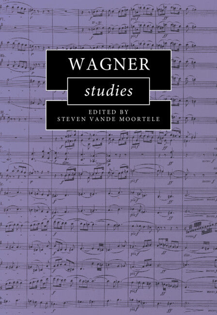 Wagner Studies (Hardback) 9781108837064