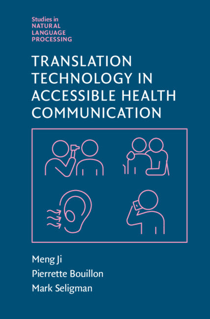 Translation Technology in Accessible Health Communication (Hardback) 9781108837378