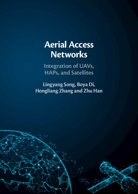 Aerial Access Networks; Integration of UAVs, HAPs, and Satellites (Hardback) 9781108837934
