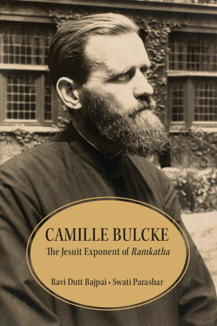 Camille Bulcke; The Jesuit Devotee of Tulsidas (Hardback) 9781108838122