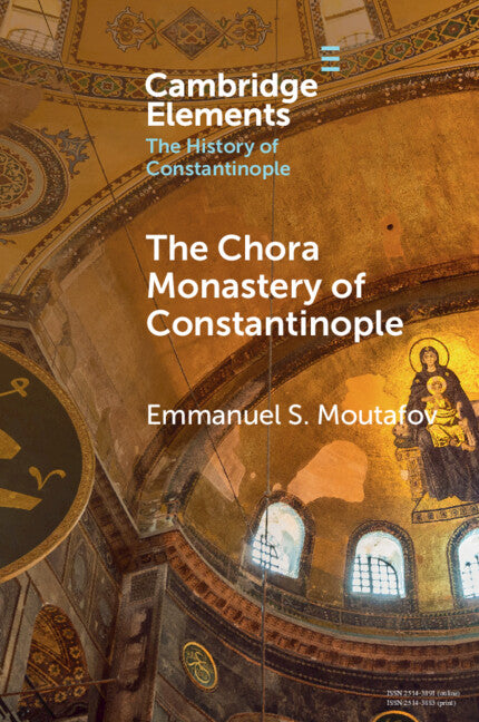 The Chora Monastery of Constantinople (Paperback / softback) 9781108931137